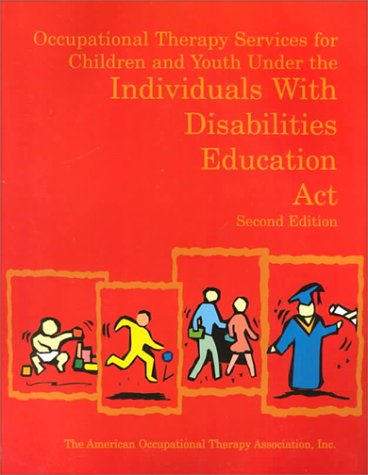 Stock image for Occupational Therapy Services for Children and Youth Under the Individuals with Disabilities Education ACT for sale by ThriftBooks-Dallas