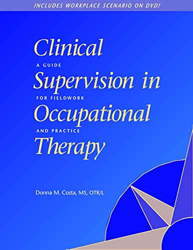 Clinical Supervision in Occupational Therapy: A Guide for Fieldwork and Practice (With DVD) (English and Japanese Edition) (9781569002186) by Donna M. Costa