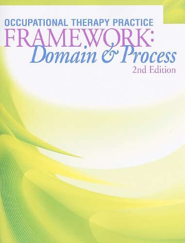 Stock image for Occupational Therapy Practice Framework: Domain and Process, 2nd Edition for sale by Front Cover Books