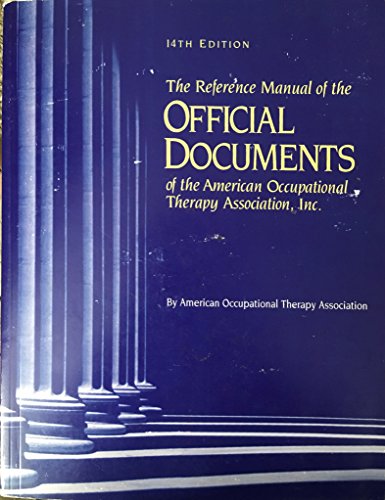 Imagen de archivo de The Reference Manual of the Official Documents of the American Occupational Therapy Association, Inc., 14th Edition a la venta por BookHolders