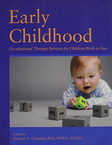 Stock image for Early Childhood: Occupational Therapy Services for Children Birth to Five for sale by HPB Inc.