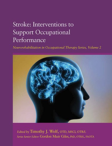 9781569003640: Stroke: Interventions to Support Occupational Performance (Neurorehabilitation in Occupational Therapy Series)