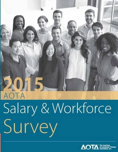 9781569003763: 2015 AOTA Salary and Workforce Survey