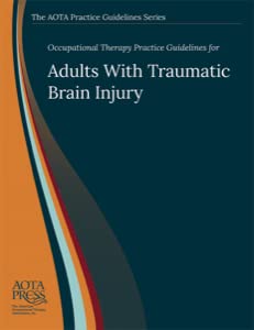 9781569003862: Occupational Therapy Practice Guidelines for Adults With Traumatic Brain Injury