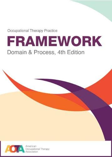 Stock image for Occupational Therapy Practice Framework: Domain and Process, 4th Edition for sale by Chalker Store