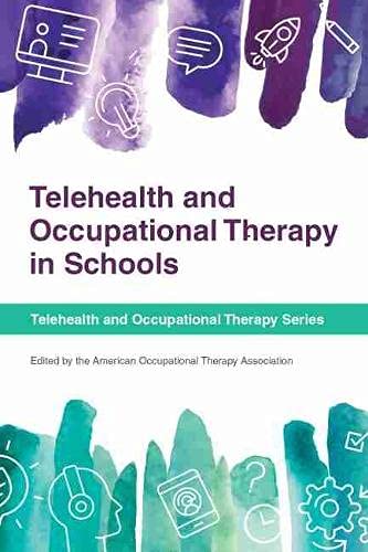 Stock image for TELEHEALTH AND OCCUPATIONAL THERAPY IN SCHOOLS [Soft Cover ] for sale by booksXpress