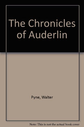 Stock image for The Chronicles of Auderlin for sale by Star 'N Space Books