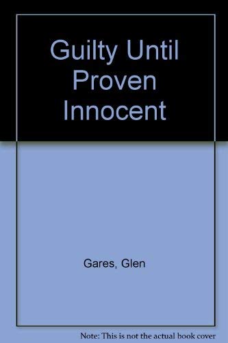 9781569010259: Guilty Until Proven Innocent