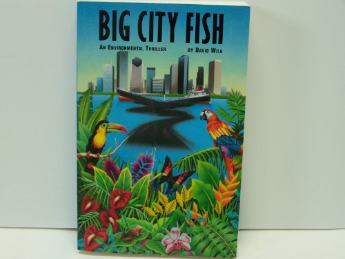 Imagen de archivo de Big City Fish : An Environmental Thriller. a la venta por Sara Armstrong - Books