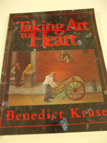 Stock image for Taking Art to Heart: The Life and Times of A.Z. Kruse : a biography for sale by Bookplate