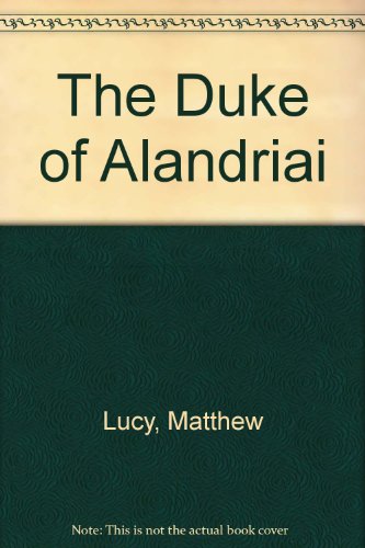 Imagen de archivo de The Duke of Alandriai a la venta por Utah Book and Magazine