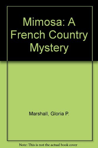 Beispielbild fr Mimosa: A French Country Mystery zum Verkauf von The Red Onion Bookshoppe