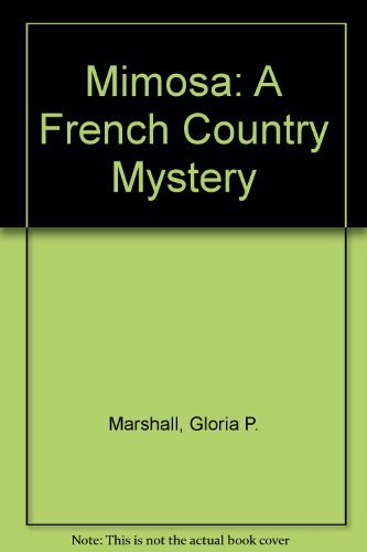 Stock image for Mimosa: A French Country Mystery for sale by The Red Onion Bookshoppe