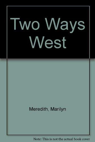 Stock image for Two Ways West for sale by Star 'N Space Books