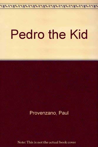 Imagen de archivo de Pedro the Kid a la venta por Utah Book and Magazine