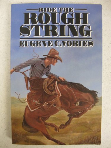 Stock image for Ride the Rough String for sale by ThriftBooks-Dallas