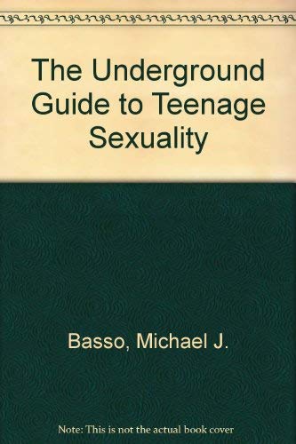 Imagen de archivo de The Underground Guide to Teenage Sexuality a la venta por Ergodebooks