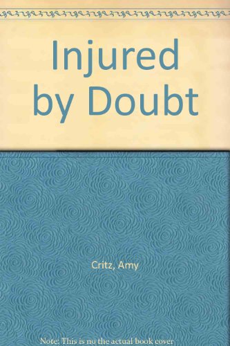9781569016817: Injured by Doubt