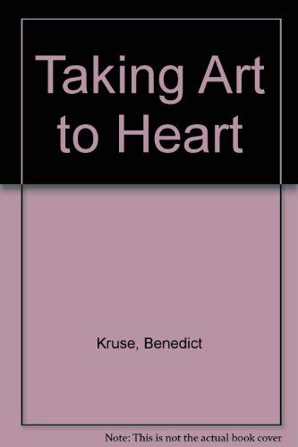Beispielbild fr Taking Art to Heart : The Life and Times of A. Z. Kruse zum Verkauf von Better World Books: West