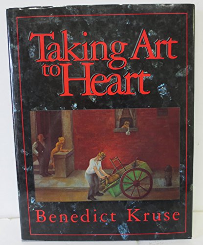 Taking Art to Heart (9781569018545) by Kruse, Benedict
