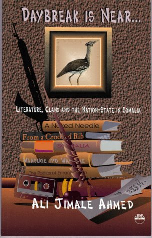 Stock image for Daybreak Is Near: Literature, Clans, and the Nation-State in Somalia for sale by Goodwill of Colorado