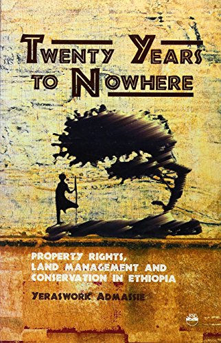 Beispielbild fr Twenty Years to Nowhere: Property Rights, Land Management and Conservation in Ethiopia zum Verkauf von ThriftBooks-Dallas