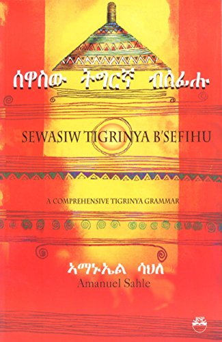 Stock image for Sewasiw Tigrinya Bsefihu/a Comprehensive Tigrinya Grammar for sale by Book Deals