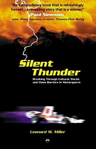 Imagen de archivo de Silent Thunder : Breaking Through Cultural, Racial, and Class Barriers in Motorsports a la venta por Better World Books