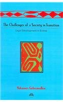 The Challenges Of A Society In Transition: Legal Development In Eritrea (9781569022153) by Gebremedhin, Yohannes