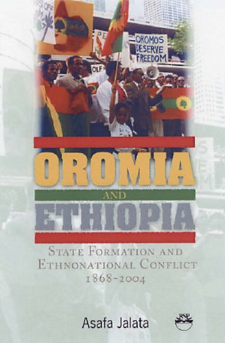 Stock image for Oromia and Ethiopia: State Formation and Ethnonational Conflict, 1868-2004 for sale by RiLaoghaire