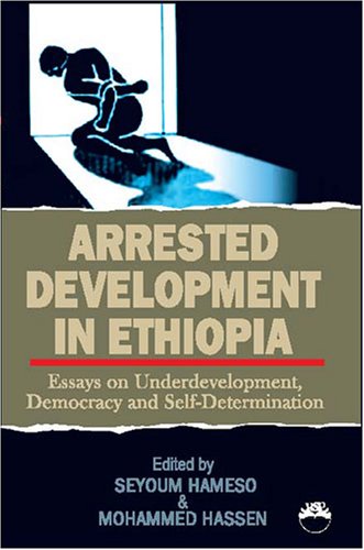 9781569022580: Arrested Development In Ethiopia: Essays on Underdevelopment, Democracy and Self-Determination