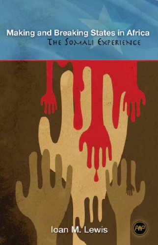 Making and Breaking States in Africa: The Somali Experience. by Ioan M. Lewis (9781569022900) by I. M. Lewis