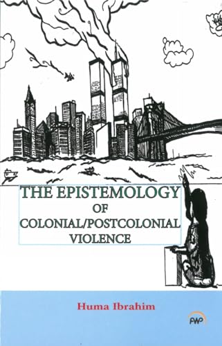 Beispielbild fr Epistemology Of Colonial/postcolonial Violence zum Verkauf von GreatBookPrices