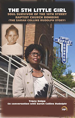 Stock image for The 5th Little Girl: Soul Survivor of the 16th Street Baptist Church Bombing (The Sarah Collins Rudolph Story) for sale by Open Books