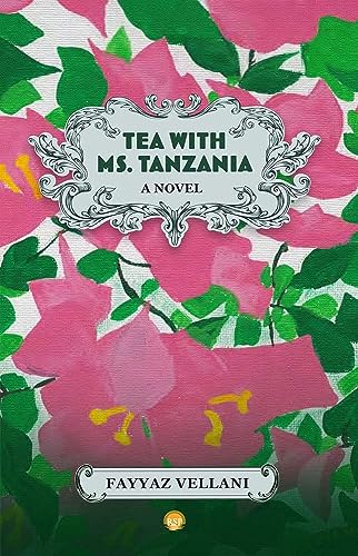 Stock image for Tea With Ms. Tanzania (A Novel) for sale by BooksRun