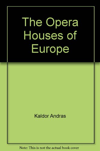 The Opera Houses of Europe (9781569061459) by Kaldor, Andras