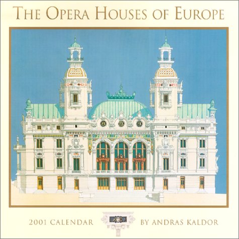 The Opera Houses of Europe 2001 Calendar (9781569061961) by [???]