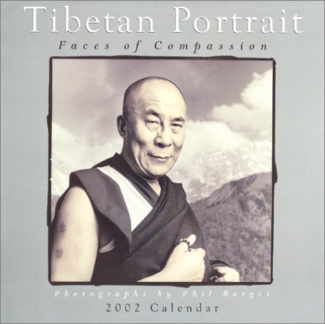 Tibetan Portrait Calendar 2002 (9781569062746) by Borges, Phil