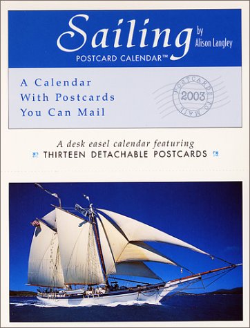 Sailing 2003 Postcard Calendar (9781569064627) by Langley, Alison