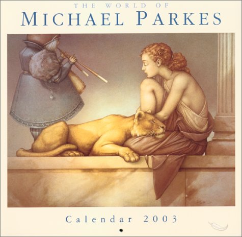 The World of Michael Parkes 2003 Calendar (9781569064832) by Parkes, Michael