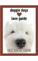 Stock image for Doggie Days Love Guide: West Highland Terrier for sale by Ergodebooks