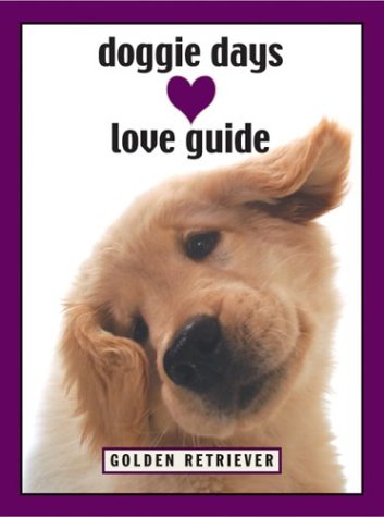 Stock image for Doggie Days Love Guide Golden Retriever for sale by ThriftBooks-Atlanta