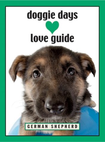 Beispielbild fr Doggie Days Love Guide: German Shepherd zum Verkauf von Ebooksweb