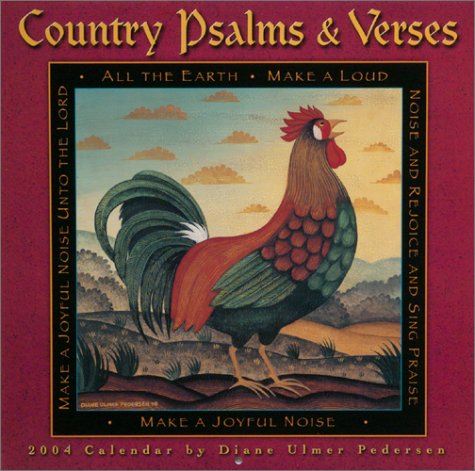 Country Psalms & Verses 2004 Calendar (9781569066119) by Diane Ulmer Pedersen; Ronnie Sellers Productions