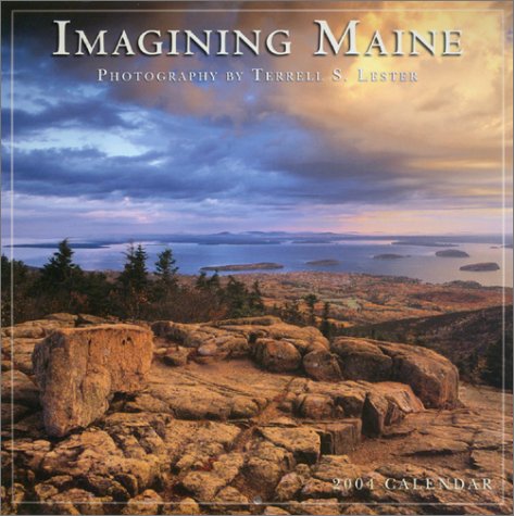 Imagining Maine 2004 Calendar (9781569066232) by Terrell S. Lester; Ronnie Sellers Productions