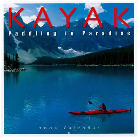 9781569066324: Kayak 2004 Calendar: Paddling in Paradise