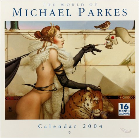 The World of Michael Parkes 2004 Calendar (9781569066690) by Parkes, Michael