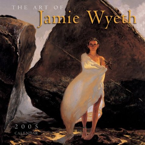 Art of Jamie Wyeth 2005 Calendar (9781569068038) by Wyeth, Jamie