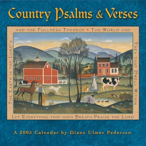 Country Psalms & Verses 2005 Calendar (9781569068151) by Diane Ulmer-Pedersen