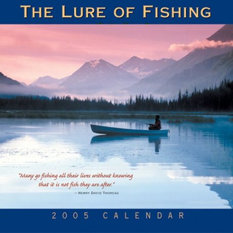 The Lure of Fishing 2005 Calendar (9781569068922) by Ronnie Sellers Productions